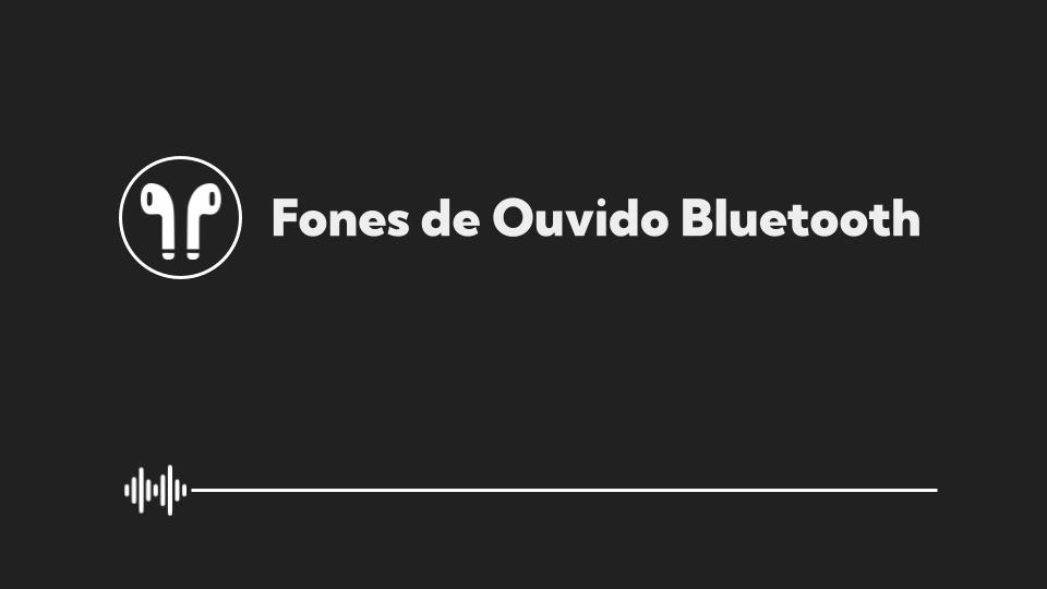 Fones de ouvido Bluetooth 1